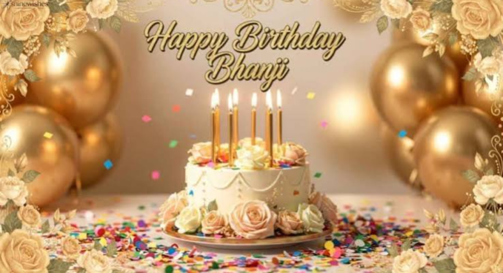 Best Birthday Wishes for Bhanji